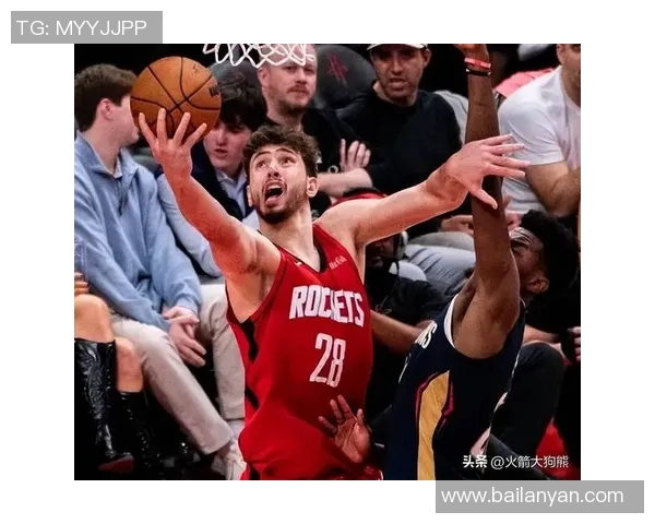 火箭中锋训练营激烈对抗引发恩怨升级火药味十足